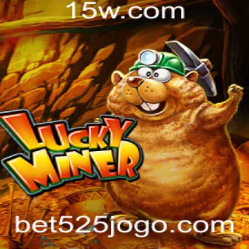 Explorando o Mundo de LuckyMiner e a Estratégia Bet 525